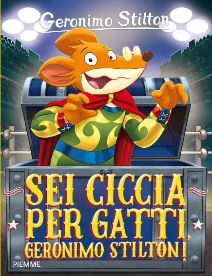 Sei Ciccia Per Gatti Geronimo Stilton Storie Da Ridere I Libri Di