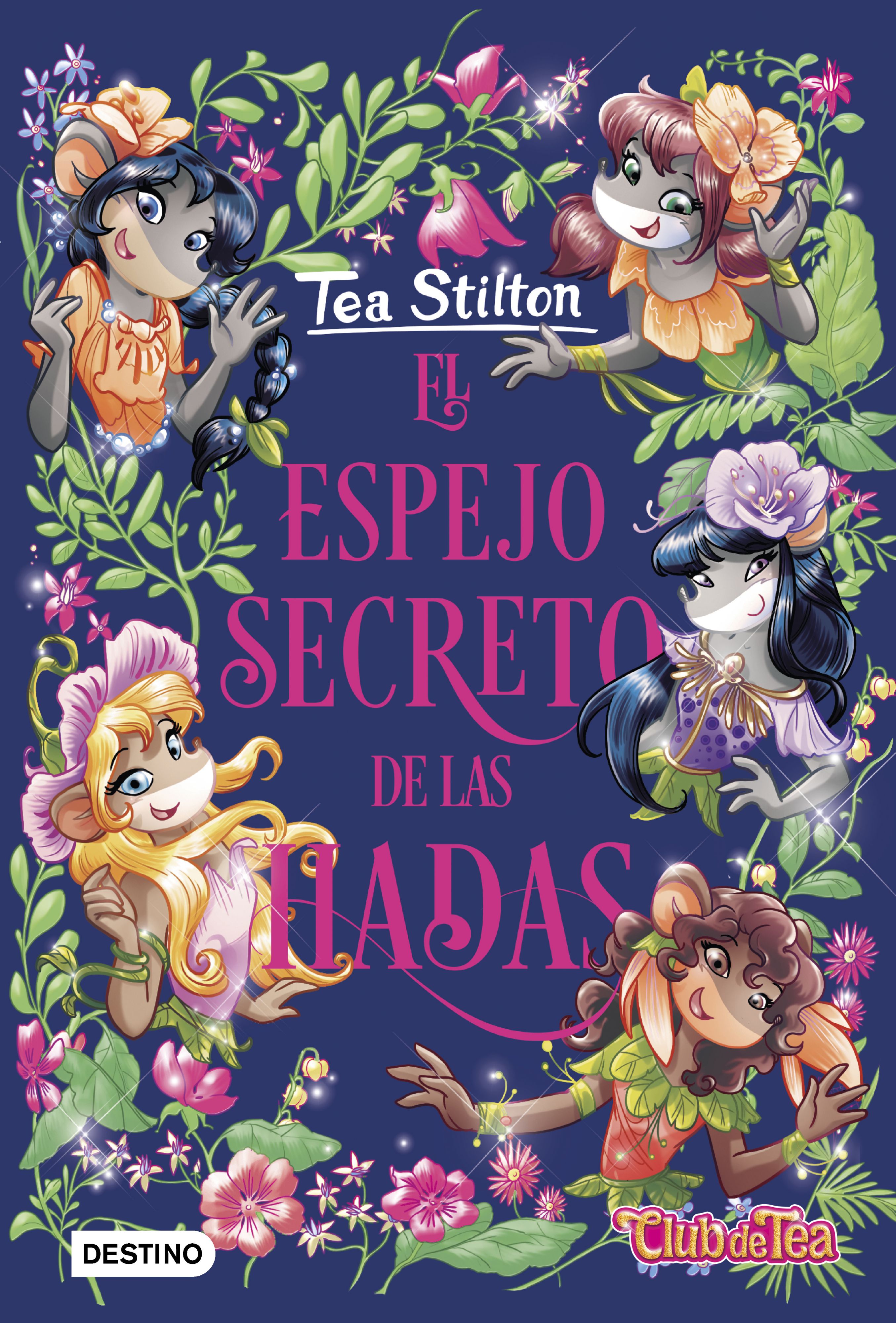 tea stilton especial 5 - el secreto de las hadas de las flores. Tea Stilton.