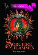 Sorci&egrave;re des Flammes T.2