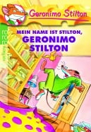 Mein Name ist Stilton, Geronimo Stilton (Band 1) Mein Name ist Stilton, Geronimo Stilton (Band 1)