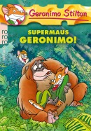 Supermaus Geronimo! (Band 27)
