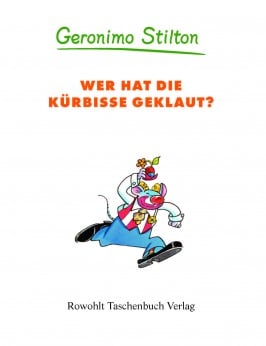 Wer hat die K&uuml;rbisse geklaut (Band 33)