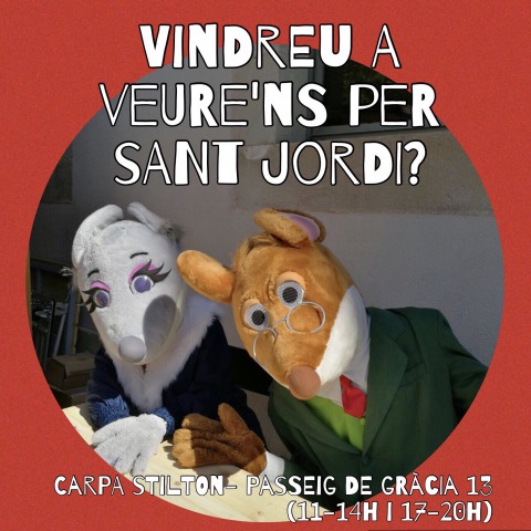 Per Sant Jordi us espero a la Carpa Stilton