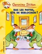 Bas les pattes, t&ecirc;te de reblochon ! N&deg;11