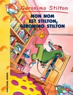 Mon nom est Stilton, Geronimo Stilton N&deg;7