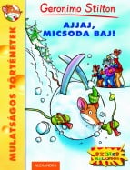 Ajjaj, micsoda baj!