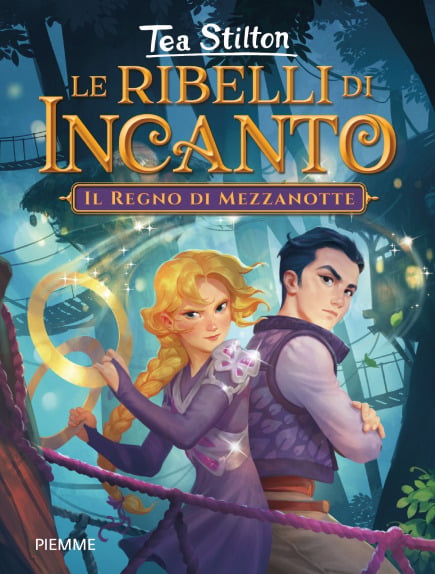 Le ribelli di Incanto. Il regno di mezzanotte