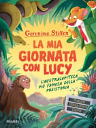 La mia giornata con Lucy. L'australopiteca pi&ugrave; famosa della Preistoria