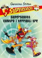 Supersquitt contro i terribili tre