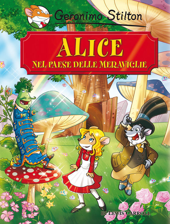 Alice nel Paese delle Meraviglie - I grandi classici