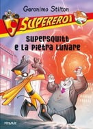 Supersquitt e la pietra lunare