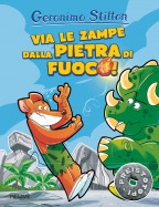Via le zampe dalla pietra di fuoco!