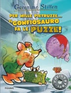 Per mille pietruzze... il gonfiosauro fa le puzze!