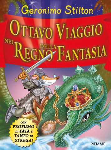 GERONIMO STILTON PRESENTA L'OTTAVO VIAGGIO NEL REGNO DELLA FANTASIA