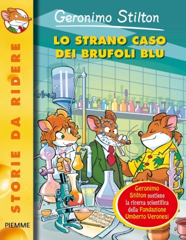 GERONIMO STILTON E LA FONDAZIONE UMBERTO VERONESI INSIEME PER LA RICERCA SCIENTIFICA