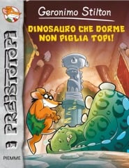 Dinosauro che dorme non piglia topi!