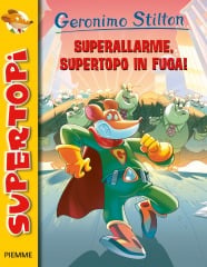 Superallarme, Supertopo in fuga!