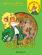 Um Dia na Corte do Rei Lu&iacute;s XIV