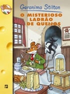 O Mist&eacute;rio do Ladr&atilde;o de Queijos