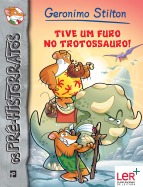 Tive um Furo no Trotossauro!