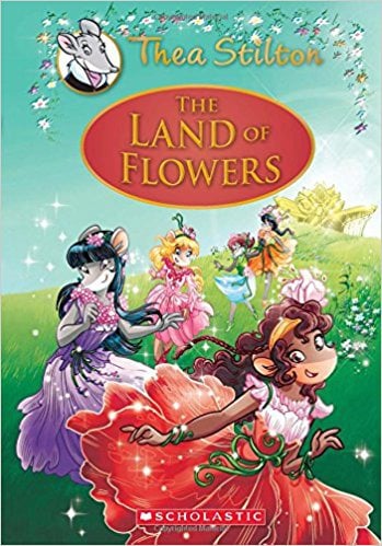 Thea Stilton: Special Edition #6: The Land of Flowers