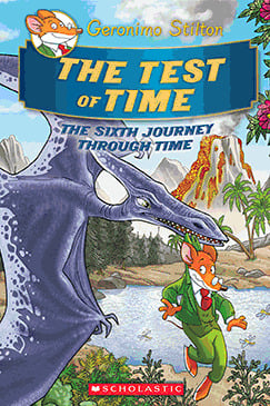 Geronimo Stilton Journey Through Time #6: The Test of Time