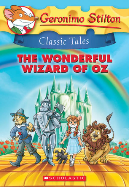 Geronimo Stilton Classic Tales: The Wonderful Wizard of Oz