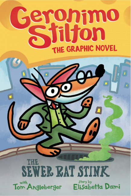 Geronimo Stilton: Graphic Novel #1: The Sewer Rat Stink