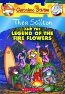 Thea Stilton #15: Thea Stilton and the Legend of the Fire Flowers