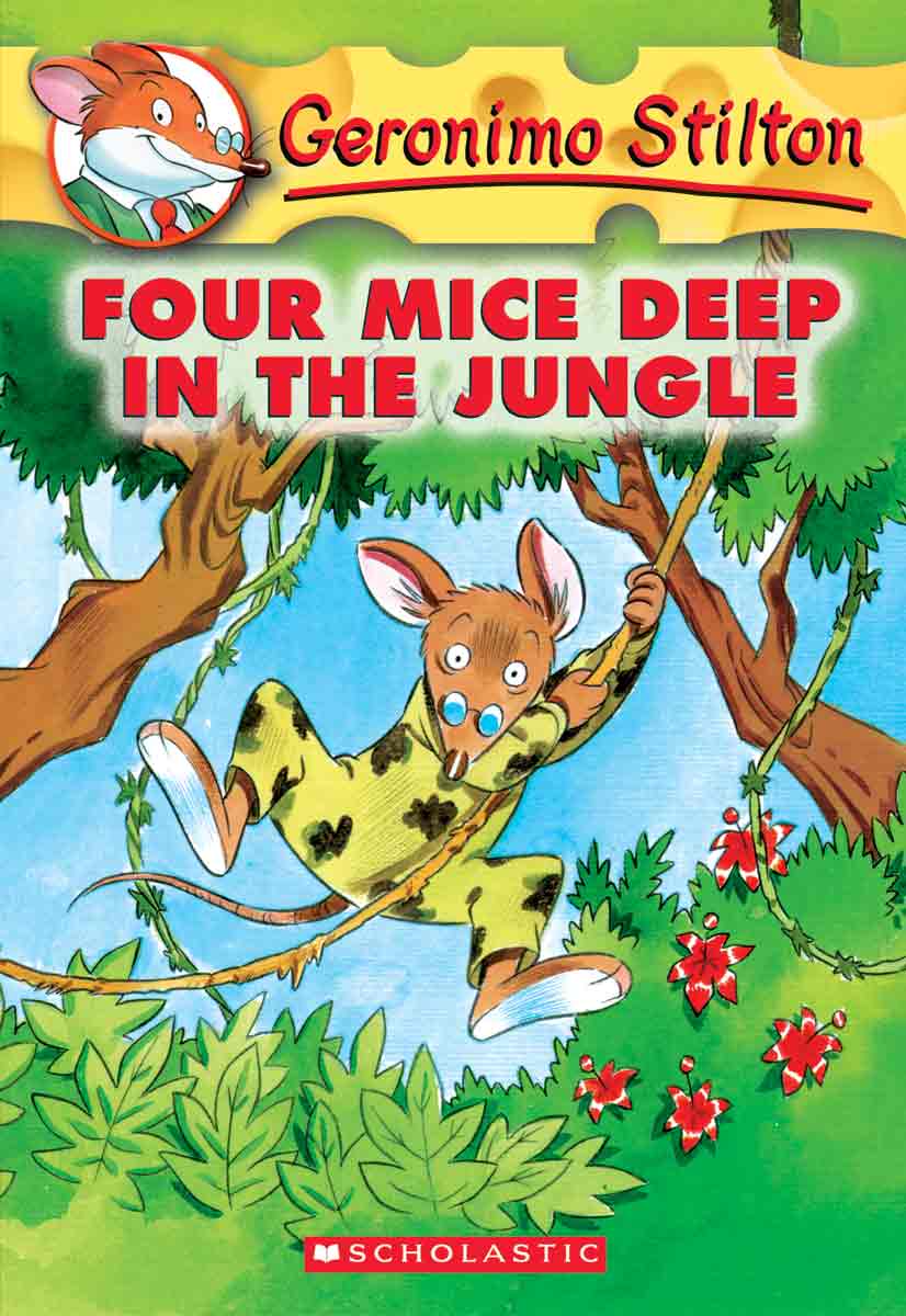 Geronimo Stilton #5: Four Mice Deep in the Jungle - Geronimo