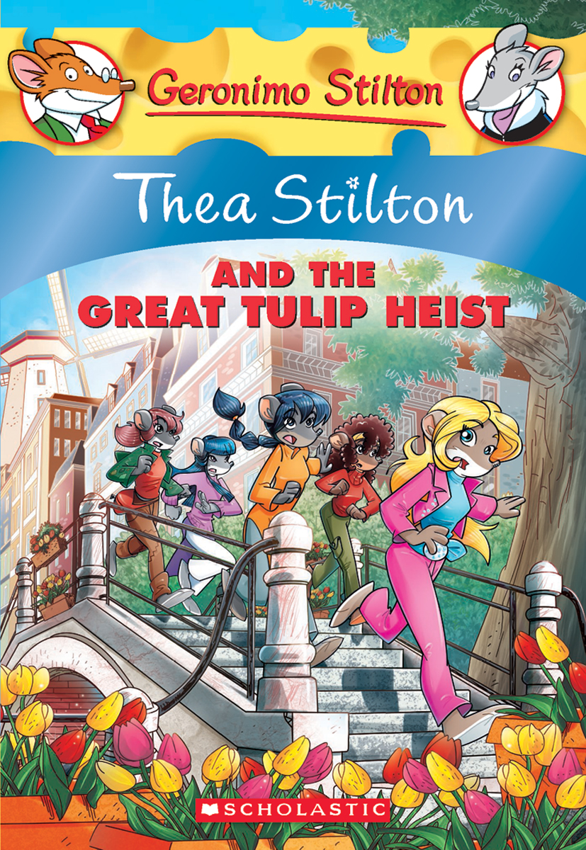 Thea Stilton #18: Thea Stilton and the Great Tulip Heist - Thea