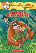 Geronimo Stilton #43: I'm Not a Supermouse!