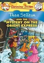 Thea Stilton #13: Thea Stilton and the Mystery on the Orient Express