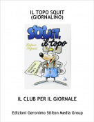 IL CLUB PER IL GIORNALE - IL TOPO SQUIT(GIORNALINO)