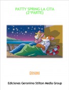 DINIMI - PATTY SPRING LA CITA (2&ordf;PARTE)