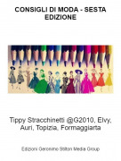 Tippy Stracchinetti @G2010, Elvy, Auri, Topizia, Formaggiarta - CONSIGLI DI MODA - SESTA EDIZIONE