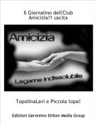 TopolinaLavi e Piccola topa! - Il Giornalino dell'Club Amicizia!1 uscita