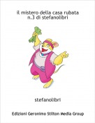 stefanolibri - il mistero della casa rubata n.3 di stefanolibri