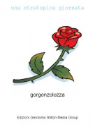gorgonzolozza - una stratopica giornata