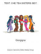 Giorgigna - TEST: CHE TEA SISTERS SEI?