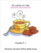 Claudia F J - Os cuento mi vida         Dulcina Chocolatina