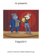 Fatgirl2011 - mi presento