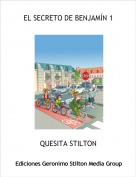 QUESITA STILTON - EL SECRETO DE BENJAM&Iacute;N 1