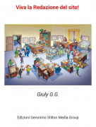 Giuly G.G. - Viva la Redazione del sito!