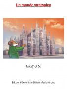 Giuly G.G. - Un mondo stratopico