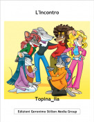 Topina_Ila - L'Incontro