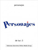de luz :3 - personajes