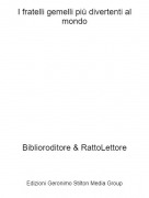 Biblioroditore &amp; RattoLettore - I fratelli gemelli pi&ugrave; divertenti al mondo
