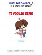Nipoty - I MIEI TOPO-AMICI _2(ci &egrave; stato un errore)