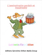 Luminette Flore-Stilton - L'annivairsaire parfait et inoubliable